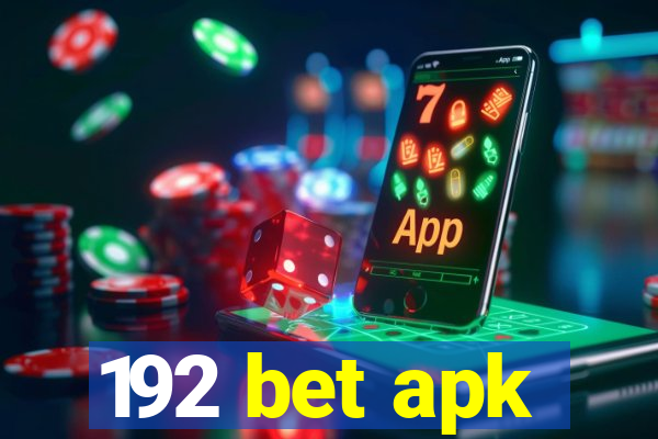 192 bet apk